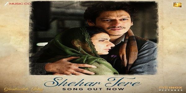 વિજય વર્માની પહેલી ફીચર ફિલ્મ ગુસ્તાખ ઇશ્ક નું નવું ગીત શેહર તેરે રિલીઝ