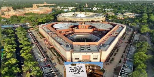 સંસદના શિયાળુ સત્રમાં સિક્યોરિટીઝ માર્કેટ્સ કોડ બિલ 2025 રજૂ કરવામાં આવશે.
