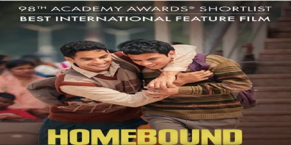 હોમબાઉન્ડ ઓસ્કારની નજીક પહોંચી, ટોચના 15 માં શોર્ટલિસ્ટ થઈ