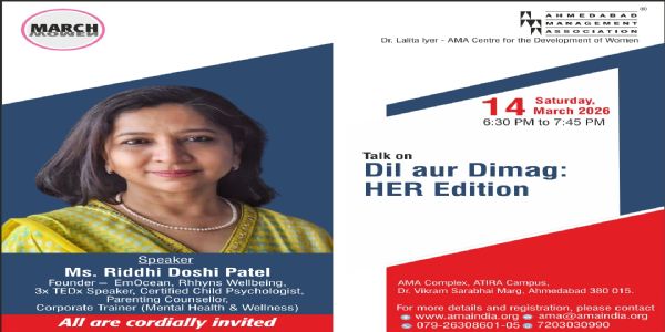 એએમએ દ્રારા દિલ ઔર દિમાગ: હર એડિશન વિષય પર વિશેષ વાર્તાલાપનું આયોજન