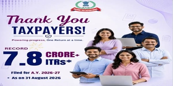 આકલન વર્ષ 2026-27 માટે આવકવેરા રિટર્ન 7.8 કરોડના રેકોર્ડને પાર